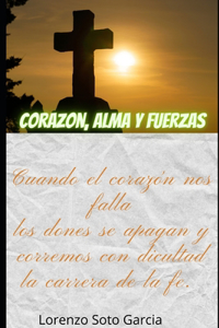 Corazón, Alma Y Fuerzas