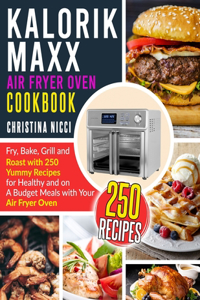 Kalorik Maxx Air Fryer Oven Cookbook