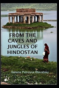 From The Caves And Jungles Of The Hindostan Annotated