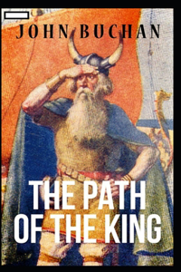 The Path of the King John Buchan annotated