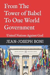 From The Tower of Babel To One World Government