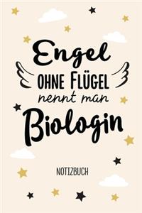 Engel ohne Flügel nennt man Biologin