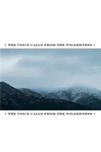 THE VOICE CALLS FROM THE WILDERNESS Notebook/Diary, Blank Paper, 6x9 Inches, 100 Pages, Inspirational Quotes