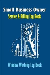 Window Washing Log Book - Small Business Owner