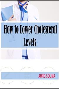 How to Lower Cholesterol