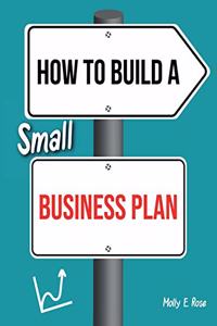 How To Build A Small Business Plan