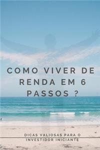 Como Viver de Renda em 6 passos?