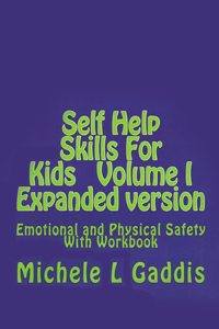 Self Help Skills for Kids - Vol. I - Physical and Emotional Safety
