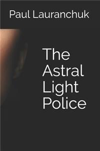 Astral Light Police