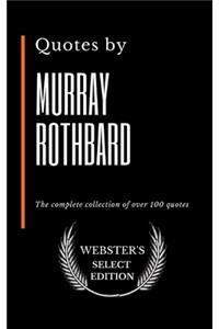 Quotes by Murray Rothbard