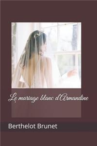 Le mariage blanc d'Armandine