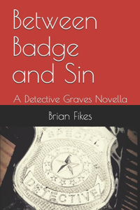 Between Badge and Sin