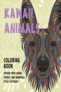 Kawaii Animals - Coloring Book - Designs with Henna, Paisley and Mandala Style Patterns