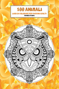 Libri da colorare per giovani adulti - Grande stampa - 100 Animali