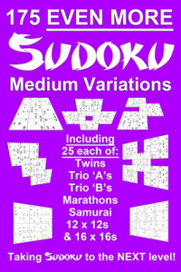 175 Even More Sudoku Medium Variations
