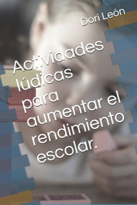 Actividades lúdicas para aumentar el rendimiento escolar
