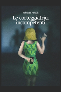 Le Corteggiatrici Incompetenti