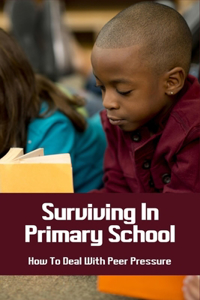 Surviving In Primary School