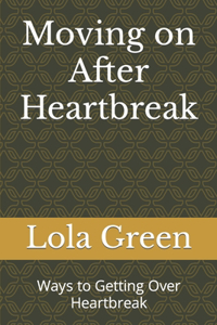 Moving on After Heartbreak