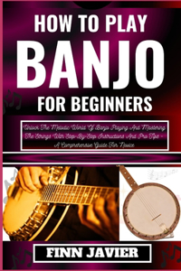 How to Play Banjo for Beginners