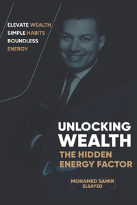 Unlocking Wealth - The Hidden Energy Factor