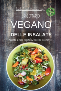 ricettario Vegano delle insalate - Ricette a base vegetale, fresche e saporite