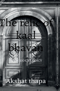 relic of kaal bhavan