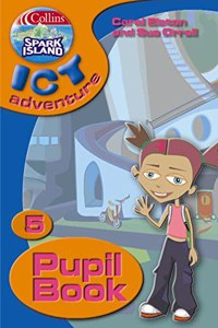 Year 5 Pupil Book (Collins Spark Island ICT Adventure)