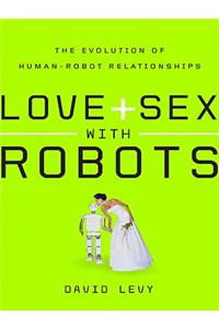 Love and Sex with Robots