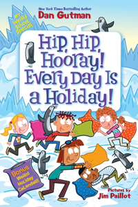 My Weird School Special: Hip Hip Hooray! Every Day Is a Holiday!