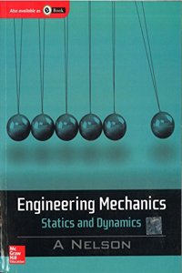 Engineering Mechanics : Statics & Dynamics