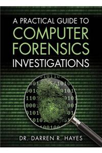 Practical Guide to Computer Forensics Investigations, A