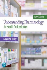 Understanding Pharmacology for Health Professionals