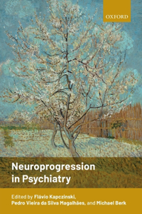 Neuroprogression in Psychiatry