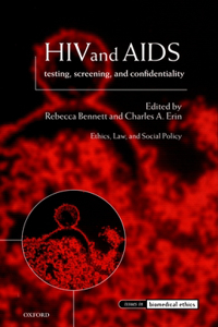HIV and AIDS, Testing, Screening, and Confidentiality