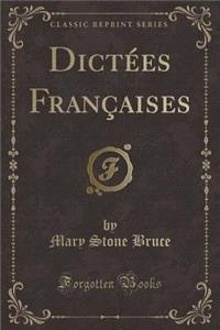 Dictees Francaises (Classic Reprint)