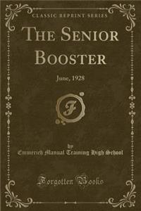 The Senior Booster: June, 1928 (Classic Reprint)
