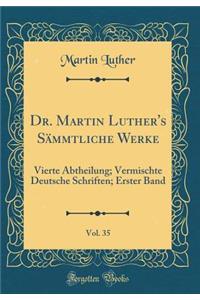 Dr. Martin Luther's Sämmtliche Werke, Vol. 35