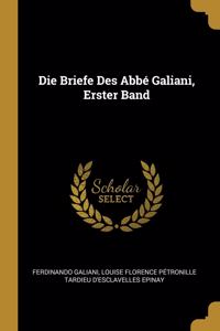 Die Briefe Des Abbé Galiani, Erster Band