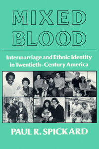 Mixed Blood: Intermarriage & Ethnic