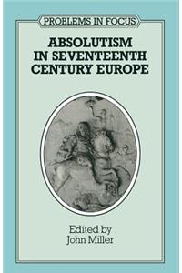 Absolutism in Seventeenth-Century Europe