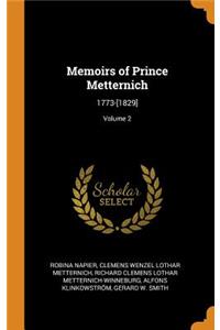 Memoirs of Prince Metternich: 1773-[1829]; Volume 2