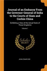 Journal of an Embassy from the Governor-General of India to the Courts of Siam and Cochin China