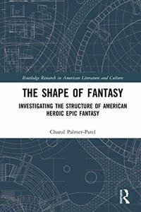 The Shape of Fantasy