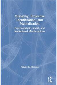 Misogyny, Projective Identification, and Mentalization