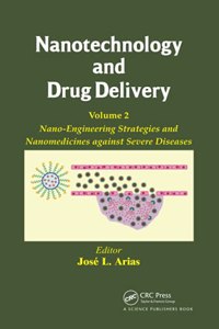 Nanotechnology and Drug Delivery, Volume Two