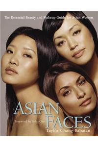 Asian Faces: The Essential Beauty and Makeup Guide for Asian Women