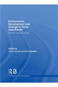 Environment, Development and Change in Rural Asia-Pacific