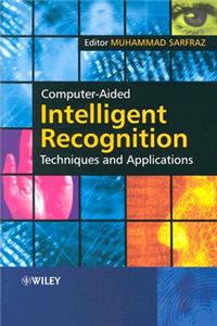 Computer-Aided Intelligent Recognition Techniques and Applications