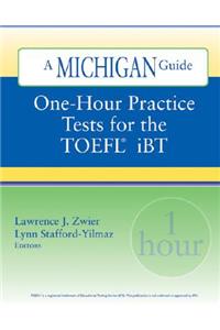 One-Hour Practice Tests for the Toefl(r) IBT